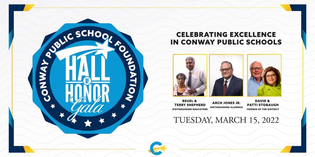 CPS Foundation Hall of Honor Gala - Celebrating Excellence in Conway Public Schools - Tuesday, March 15, 2022.